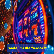 social media facecast